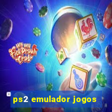 ps2 emulador jogos